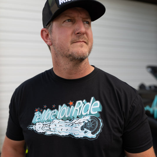 TEE - THE MORE YOU RIDE